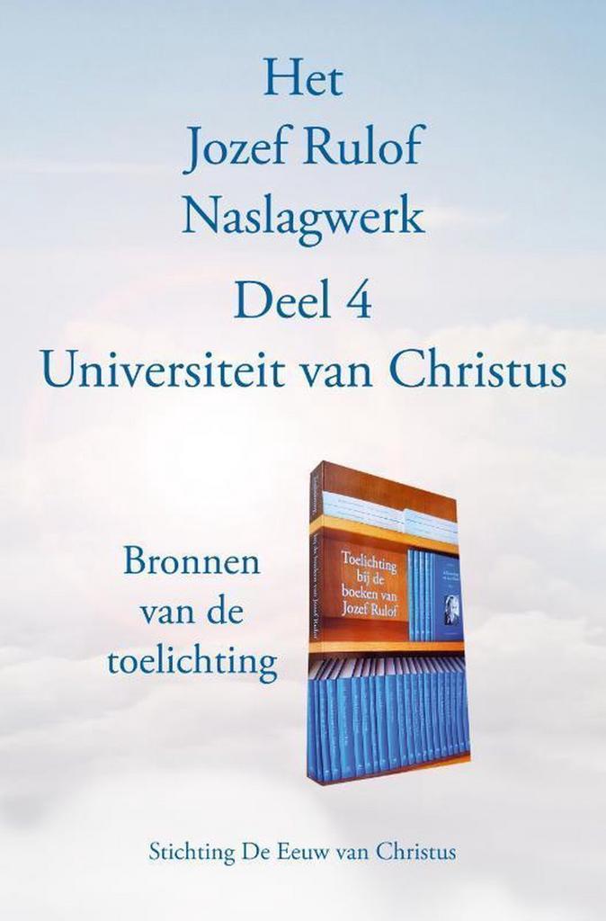 Het Jozef Rulof Naslagwerk / 4 Universiteit van Christus, Boeken, Esoterie en Spiritualiteit, Zo goed als nieuw, Verzenden