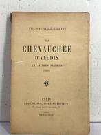 Francis Vielé-Griffin - La Chevauchée dYeldis et autres