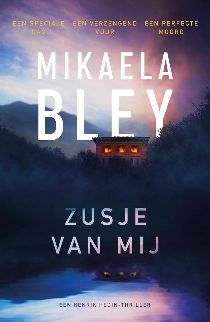 Zusje van mij / Henrik Hedin / 2 9789400515253 Mikaela Bley, Livres, Thrillers, Envoi