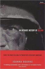 An Intimate History Of Killing 9781862073210 Joanna Bourke, Verzenden, Gelezen, Joanna Bourke