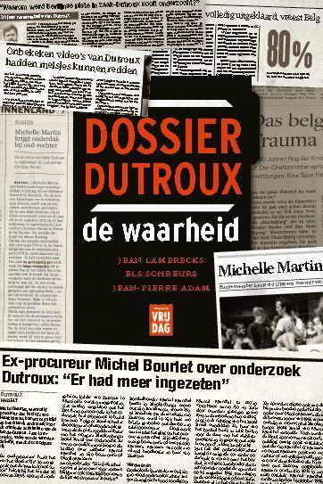 Dossier Dutroux, de waarheid 9789460018923, Livres, Science, Envoi