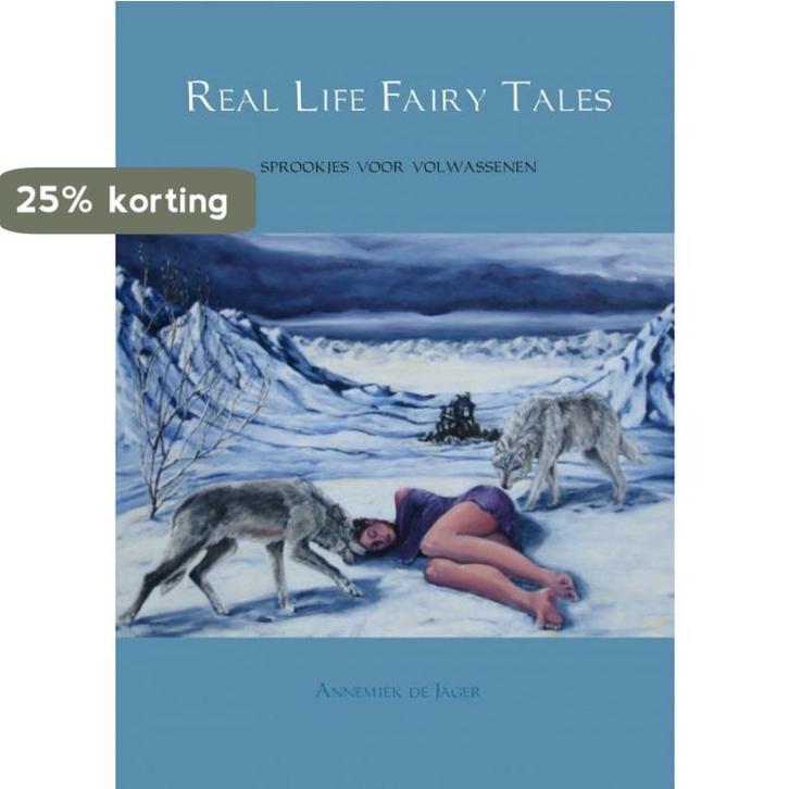 Real life fairy tales 9789402123647 Annemiek de Jager, Boeken, Kunst en Cultuur | Beeldend, Zo goed als nieuw, Verzenden