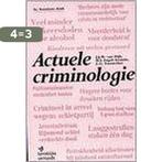 Actuele Criminologie 9789054585770 J.J.M. van Dijk, Boeken, Verzenden, Gelezen, J.J.M. van Dijk