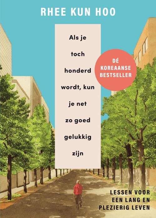 Als je toch honderd wordt, kun je net zo goed gelukkig zijn, Boeken, Psychologie, Zo goed als nieuw, Verzenden
