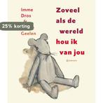 Zoveel als de wereld hou ik van jou 9789045113647 Imme Dros, Verzenden, Imme Dros