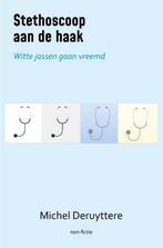 Stethoscoop aan de haak 9789493111226 Michel Deruyttere, Boeken, Verzenden, Gelezen, Michel Deruyttere