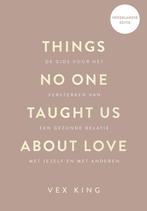 Things no one taught us about love (9789043935029, Vex King), Verzenden, Nieuw