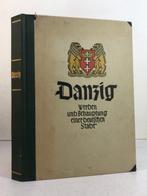 Kurt Peiser / Dr B. Wiegand - Danzig: Werden und Behauptung, Antiek en Kunst
