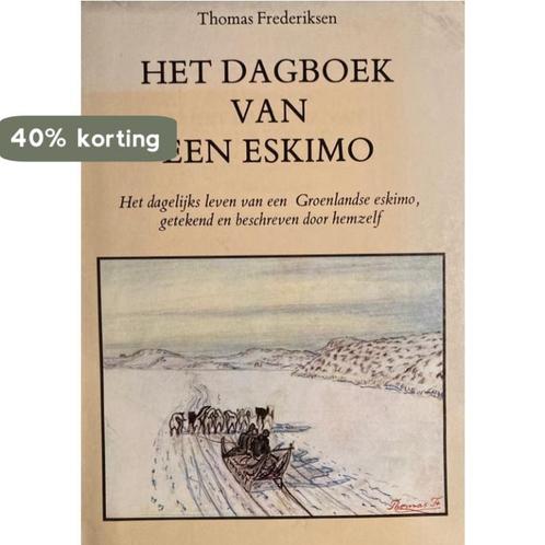 Dagboek van een eskimo 9789003965806 Frederiksen, Boeken, Overige Boeken, Gelezen, Verzenden