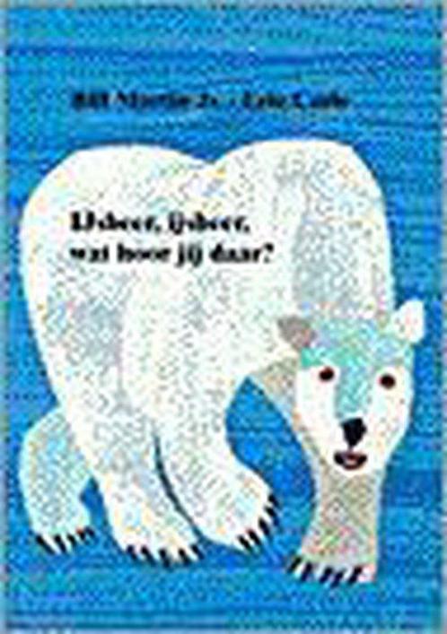 IJsbeer, ijsbeer, wat hoor jij daar ? 9789025729455, Livres, Livres pour enfants | 4 ans et plus, Envoi