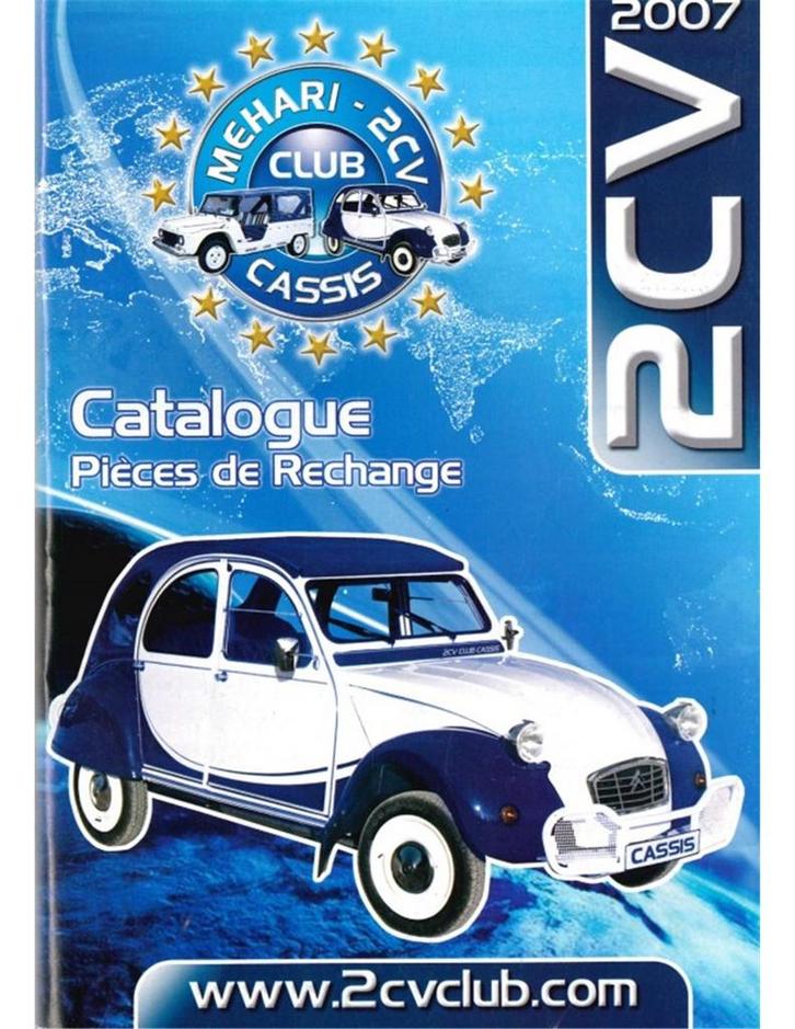CITROËN 2 CV, CATALOGUE PIÈCES DE RECHANGE 2007, Livres, Autos | Livres