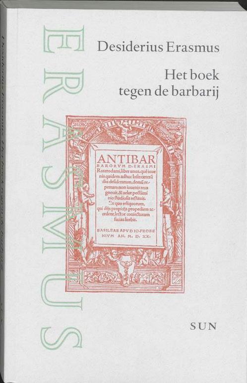 Boek Tegen De Barbarij 9789058750273 Desiderius Erasmus, Boeken, Overige Boeken, Gelezen, Verzenden