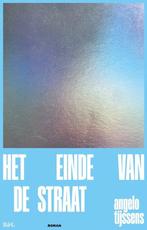 Het einde van de straat 9789464983074 Angelo Tijssens, Boeken, Verzenden, Gelezen, Angelo Tijssens