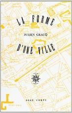 La Forme dune ville (livre non massicoté)  Gracq, Ju..., Gracq, Julien, Verzenden