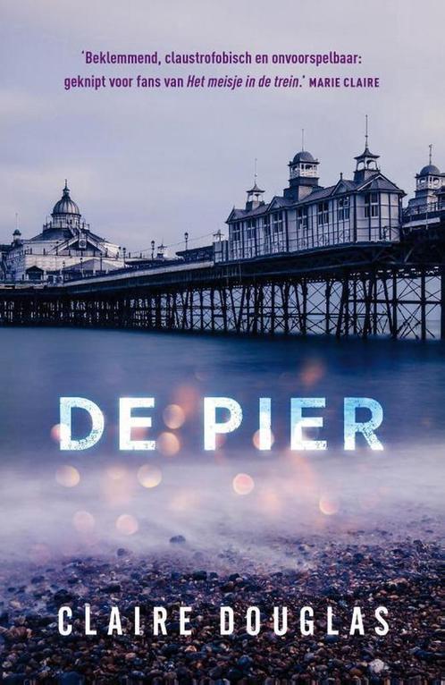 De pier 9789400508323 Claire Douglas, Boeken, Thrillers, Zo goed als nieuw, Verzenden