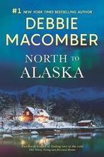 North to Alaska 9780778308867, Livres, Debbie Macomber, Verzenden