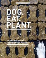 Dog. Eat. Plant. 9789083097619 Lisette Kreischer, Verzenden, Gelezen, Lisette Kreischer