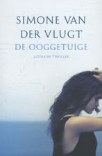 DE OOGGETUIGE - Simone van der Vlugt 9789059651630, Boeken, Thrillers, Gelezen, Simone van der Vlugt, Verzenden