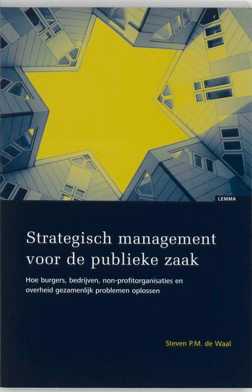 Strategisch management voor de publieke zaak 9789059315013, Boeken, Wetenschap, Gelezen, Verzenden