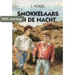 SMOKKELAARS IN DE NACHT 9789033613623 Vogel, Boeken, Verzenden, Gelezen, Vogel