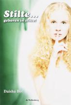 Stilte... geboren in stilte! - Dirk Bol - 9789081095518 - Pa, Boeken, Esoterie en Spiritualiteit, Verzenden, Nieuw