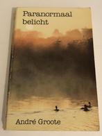 Paranormaal belicht 9789020254754 A. Groote, Boeken, Verzenden, Gelezen, A. Groote