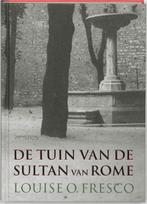 De Tuin van de Sultan van Rome 9789044606195, Boeken, Verzenden, Gelezen, Louise O. Fresco