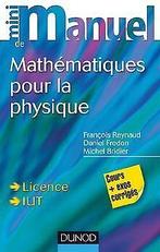 Mini Manuel de Mathématiques pour la Physique - Cou...  Book, Livres, Reynaud, François, Bridier, Michel, Verzenden