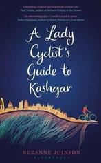 A Lady Cyclists Guide To Kashgar 9781408825204, Verzenden, Suzanne Joinson