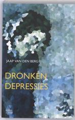 Dronken depressies - Jaap van den Berg - 9789059114715 - Pap, Boeken, Literatuur, Verzenden, Nieuw
