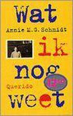 Wat ik nog weet 9789021480091 Annie M.G. Schmidt, Verzenden, Annie M.G. Schmidt