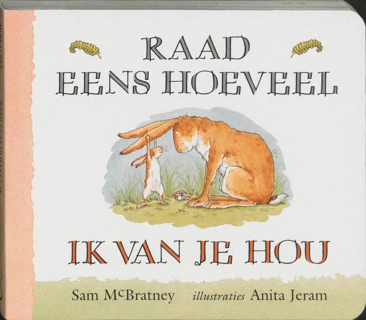 Raad eens hoeveel ik van je hou 9789056370367 Sam McBratney, Boeken, Prentenboeken en Plaatjesalbums, Gelezen, Verzenden