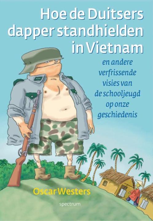 Hoe de Duitsers dapper stand hielden in Vietnam O. Westers, Boeken, Geschiedenis | Wereld, Gelezen, Verzenden