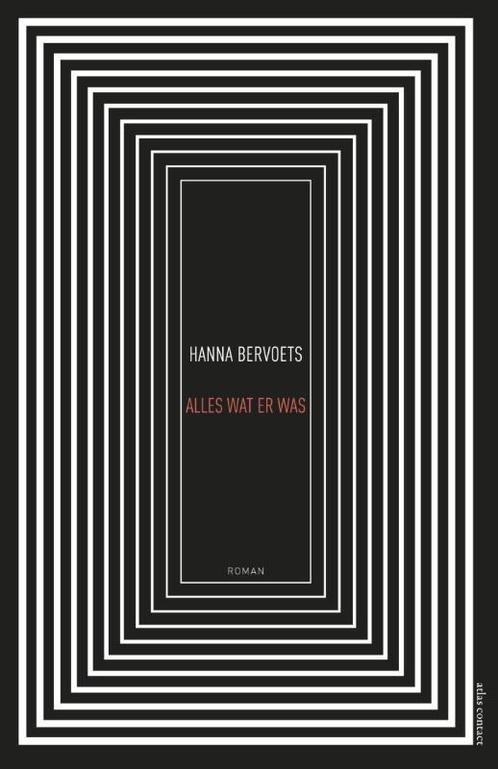 Alles wat er was 9789025440374 Hanna Bervoets, Boeken, Romans, Gelezen, Verzenden