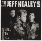 The Jeff Healey Band - Hell To Pay, Cd's en Dvd's, Verzenden, Gebruikt