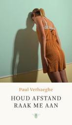 Houd afstand, raak me aan 9789403117515 Paul Verhaeghe, Boeken, Verzenden, Gelezen, Paul Verhaeghe