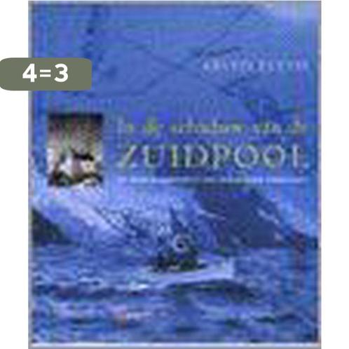 IN DE SCHADUW VAN DE ZUIDPOOL 9789024606436 A. Fuchs, Boeken, Reisverhalen, Gelezen, Verzenden