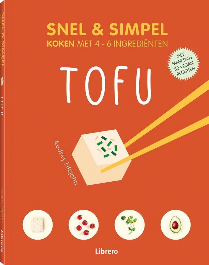Tofu - Snel & simpel 9789463596114 Audrey Fitzjohn, Boeken, Kookboeken, Zo goed als nieuw, Verzenden
