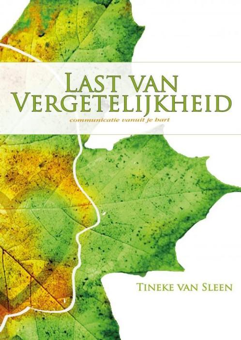 Last van Vergetelijkheid 9789402168884 Tineke van Sleen, Boeken, Wetenschap, Gelezen, Verzenden