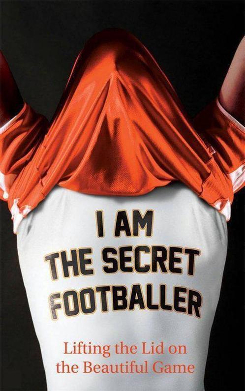 I Am The Secret Footballer 9780852653081, Boeken, Overige Boeken, Zo goed als nieuw, Verzenden