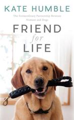 Friend For Life 9781472224989 Kate Humble, Verzenden, Kate Humble
