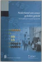 NEDERLAND EEN EEUW GELEDEN GETELD DR 1 9789068612110, Boeken, Verzenden, Gelezen