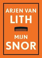 Mijn snor (9789076174440, Arjen Van Lith), Boeken, Verzenden, Nieuw