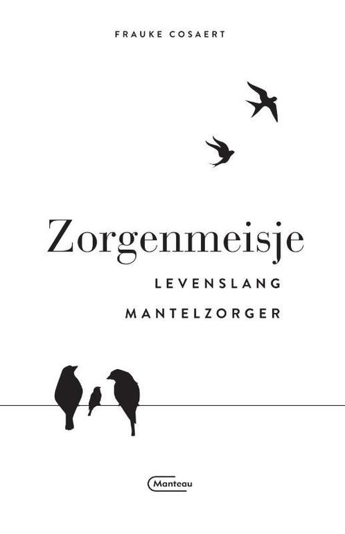 Zorgenmeisje 9789022337141 Frauke Cosaert, Boeken, Politiek en Maatschappij, Zo goed als nieuw, Verzenden