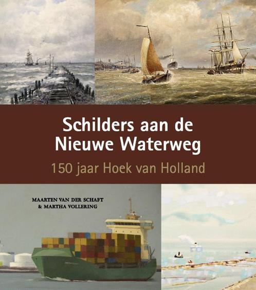 Schilders aan de Nieuwe Waterweg 9789073930384, Livres, Art & Culture | Arts plastiques, Envoi