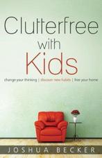 Clutterfree with Kids 9780991438600 Joshua Becker, Verzenden, Joshua Becker