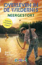 Neergestort / Overleven in de wildernis 9789020694888, Verzenden, Zo goed als nieuw, Gary Paulsen