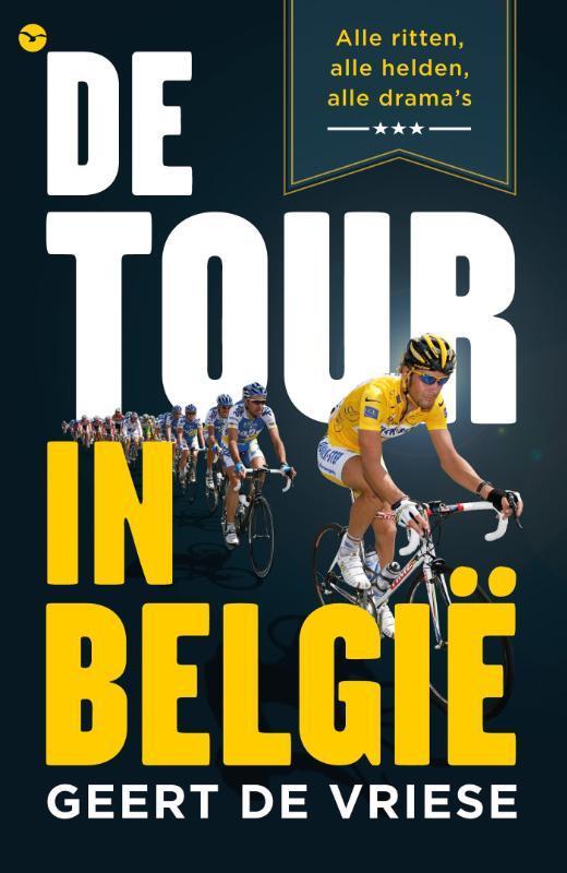 De Tour in België 9789057204937 Geert De Vriese, Boeken, Hobby en Vrije tijd, Gelezen, Verzenden
