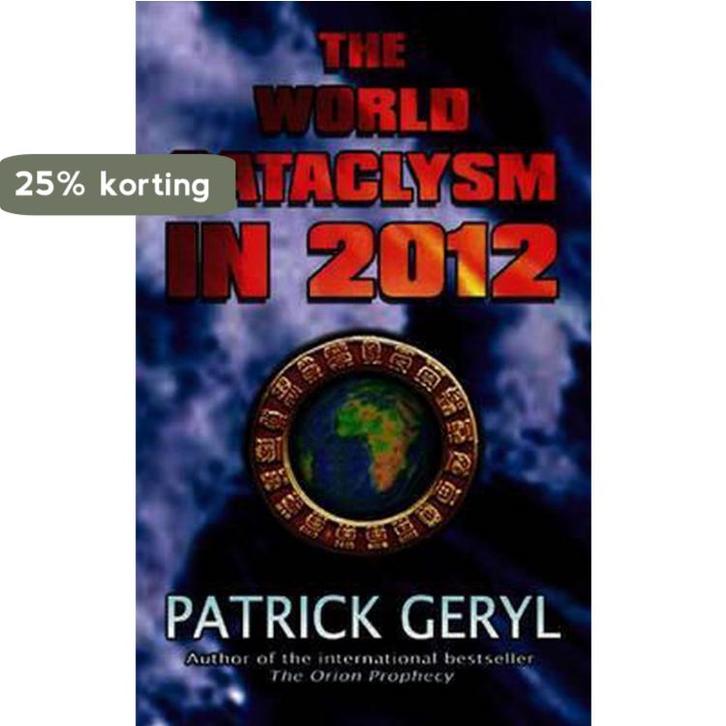 The World Cataclysm in 2012 9781931882460 Patrick Geryl, Boeken, Taal | Engels, Gelezen, Verzenden