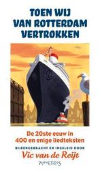Toen wij van Rotterdam vertrokken 9789044623956, Boeken, Verzenden, Zo goed als nieuw